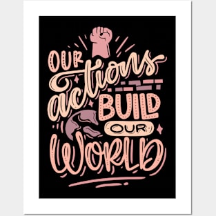 motivation our action build our world Posters and Art